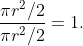 \frac {\pi r^2/2}{\pi r^2/2}=1.